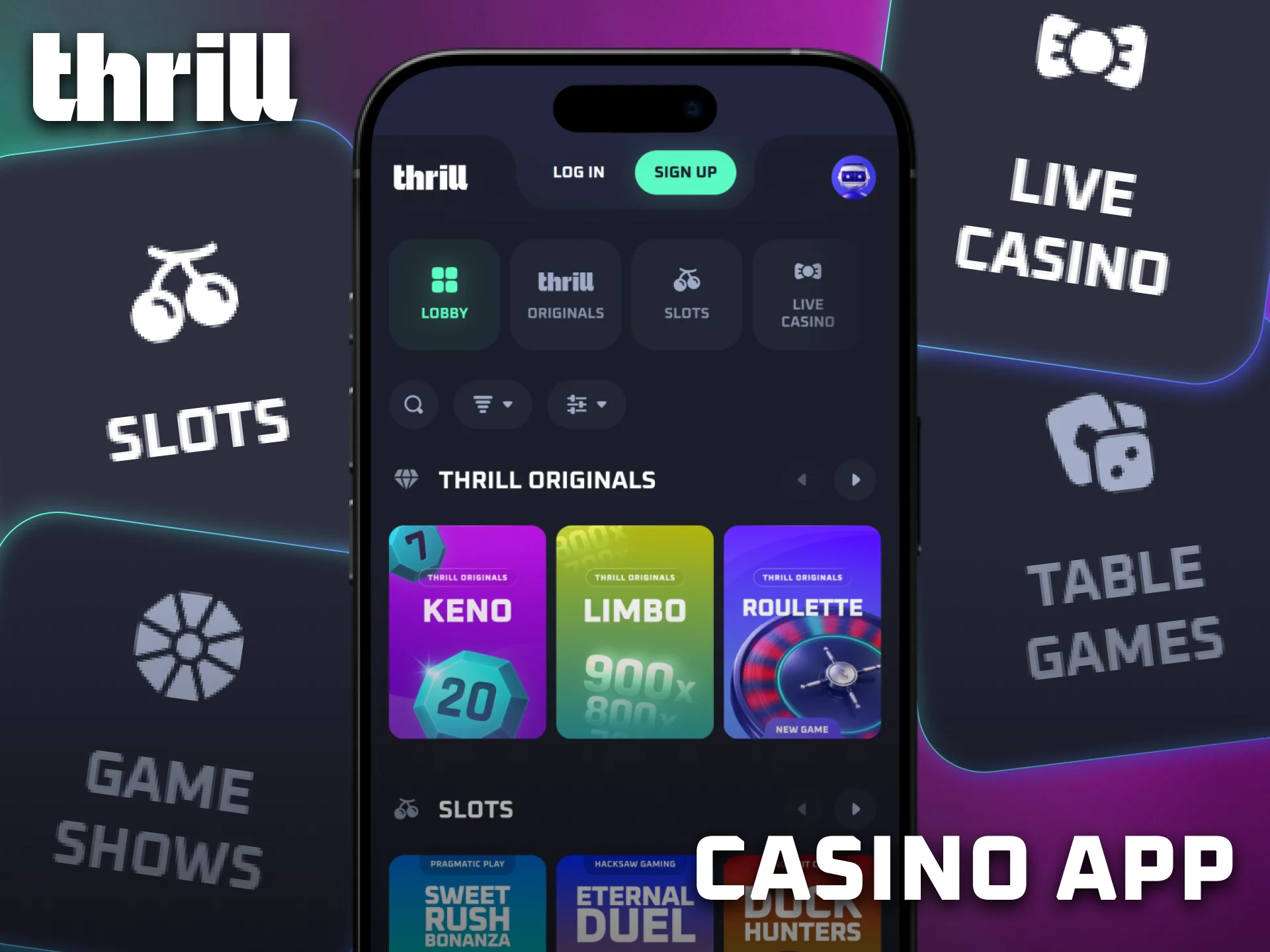 Access casino entertainment directly from the Thrill mobile application.