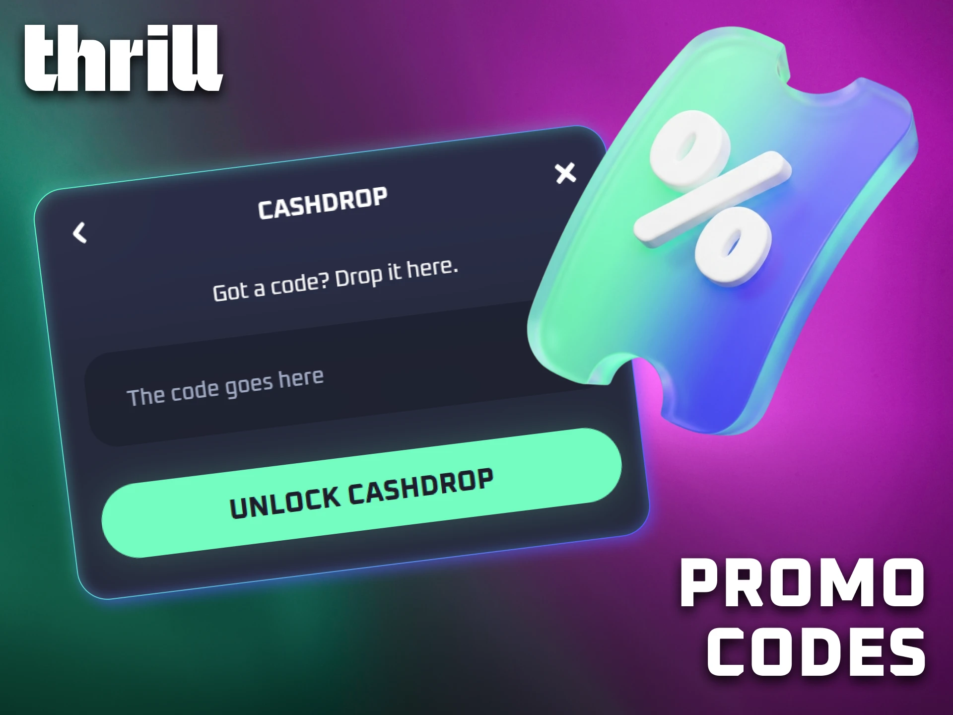 Discover available promo codes that unlock extra rewards on Thrill.