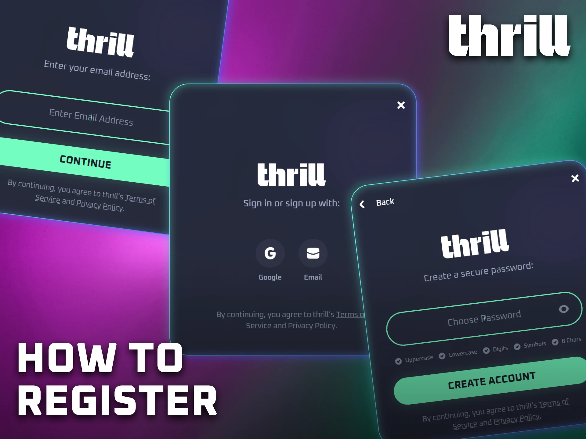 Follow the registration process to create your Thrill account in minutes.