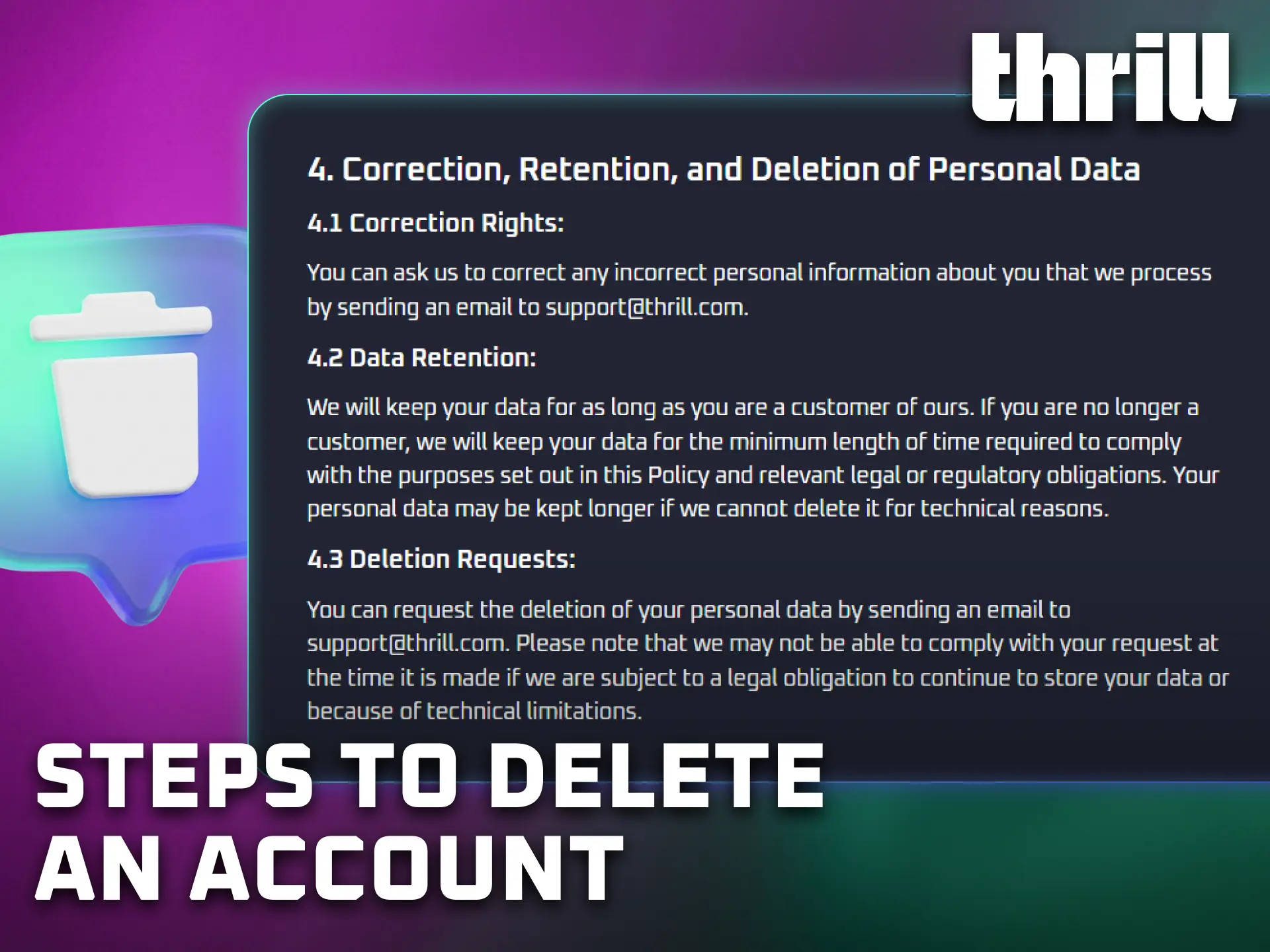 Follow the account closure procedure provided by Thrill if needed.