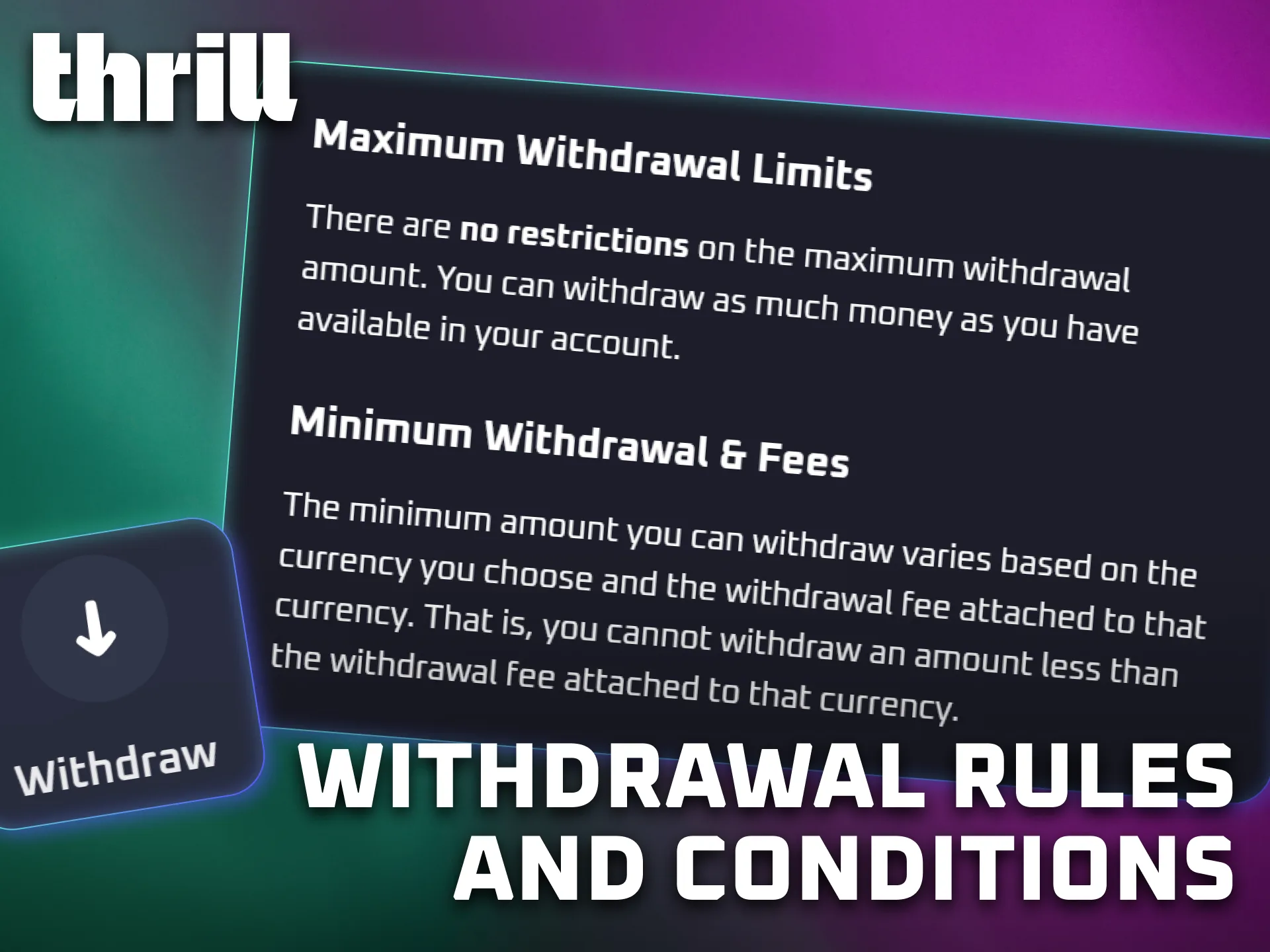 Review the withdrawal rules and conditions before requesting a payout from Thrill.